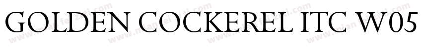 Golden Cockerel ITC W05 Titling字体转换